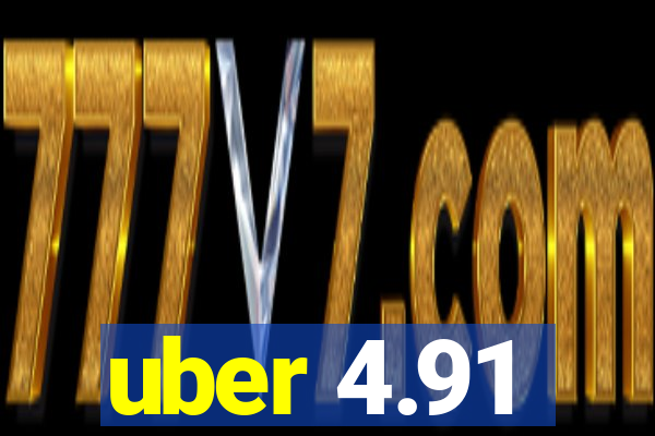 uber 4.91